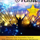 Soul Music: Discover Your Personality Type so YOU can lead a life of Happiness and Success